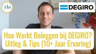 DEGIRO Uitleg Hoe Werkt DEGIRO  DEGIRO Beleggen Ervaringen Review en Tips voor Beginners degiro [upl. by Jeminah]