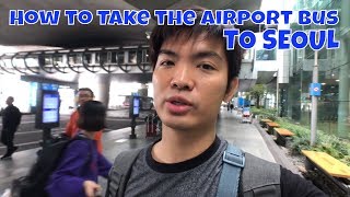 How to Take the Bus From Airport to Seoul  Seoul Fall Day 1 Part 1 Vlog [upl. by Studdard]