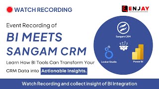 BI Meets Sangam CRM  BI Tool Integration  Power BI  Looker Studio [upl. by Doe]