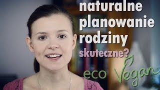 Naturalne Planowanie Rodziny  skuteczne 4 lata małżeństwa 3 metody 2 dzieci [upl. by Ecirahc]