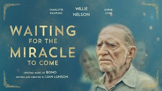 Waiting For The Miracle To Come  Moving Drama Starring Legend Willie Nelson and Charlotte Rampling [upl. by Samanthia]