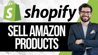 How to Sell Amazon Products on Shopify [upl. by Balliol863]