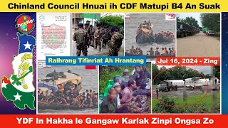 Jul 16 Zing Chinland Council Ih Um CDF Matupi Battalion 4 An Suak YDF In Hakha Gangaw Zin Ongsal [upl. by Synn]