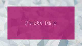 Zander Kline  appearance [upl. by Divine948]