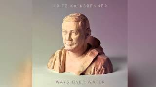 Fritz Kalkbrenner  For A While [upl. by Nani]