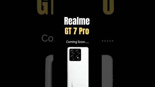 Realme GT 7 Pro Coming Soon shorts [upl. by Vorfeld229]