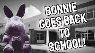 FNAF PLUSH SCHOOL SERIES 1 BONNIE GOES BACK TO SCHOOL A SHADOWBS SERIES [upl. by Vandyke244]