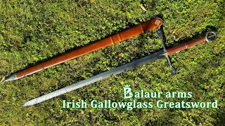 Big Sword Favored by Irish Mercenaries Balaur Arms Gallowglass Greatsword by LK Chen Review [upl. by Leciram374]