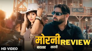 Morni Song Review  Badshah Sharvi Yadav Preity Mukhundhan amp Hiten  Hit or Miss [upl. by Sikras]