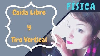 FÍSICA Caída Libre y Tiro Vertical [upl. by Petersen]