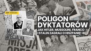 Poligon dyktatorów – Jak Hitler Mussolini Franco i Stalin zagrali o Hiszpanię  MISJA SPECJALNA [upl. by Emmery]