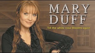 Mary Duff  Till the white rose blooms again subRo [upl. by Nilkcaj]