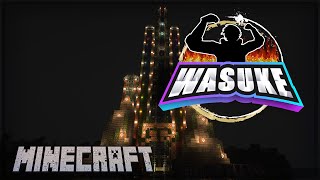 【 WASUKE 】 Finalステージお披露目と最終調整！！！ 【MINECRAFT】 [upl. by Merla]