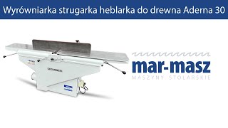 Wyrówniarka strugarka heblarka do drewna Aderna 30  MarMasz  Woodworking Machines [upl. by Nyletac937]