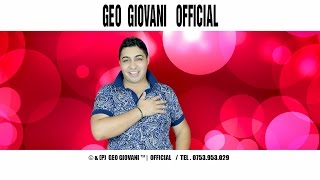 GEO GIOVANI  TU MI AI GRESIT EU TE AM IERTAT  HD [upl. by Cathleen800]