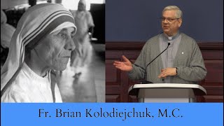 Fr Brian Kolodiejchuk MC  quotThe Gospel on Five Fingers The Presence of Jesus in the Poorquot [upl. by Materse]