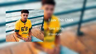 Tone Stith  I Luv This Chick Official Audio [upl. by Evan]