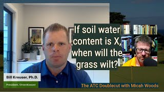 How many hours until the grass wilts Predicting soil water content with Dr Bill Kreuser [upl. by Maryanna622]