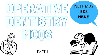 OPERATIVE DENTISTRY IMPORTANT MCQS PART1 I BDS I NEET MDS I PRACTICE QUESTIONS FOR DENTAL STUDENTS [upl. by Ltihcox]