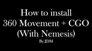 How to Install 360 Movement  CGO with Nemesis [upl. by Hollington619]