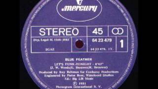 Blue Feather  Lets Funk Tonight 1981 [upl. by Nagy679]