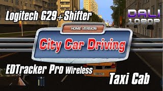 City Car Driving  Taxi Cab  Logitech G29  Shifter  EDTracker Pro Wireless [upl. by Richart]