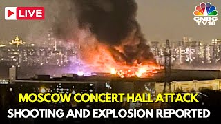 Moscow Concert Attack Live Updates  Shooting and Fire Reported as Crowd Seen Fleeing Russia IN18L [upl. by Aileme971]