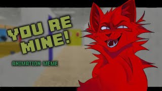 💉YOU’RE MINEANIMATION MEME💉 [upl. by Jangro683]