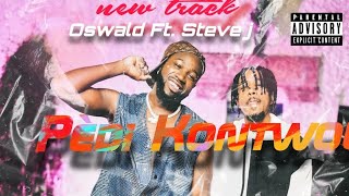 Steeve j ft Oswald Pedi kontwol officiel music [upl. by Hale254]