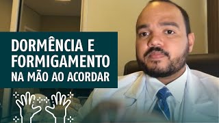 Dormência e formigamento na mão e no braço ao acordar [upl. by Farrica725]