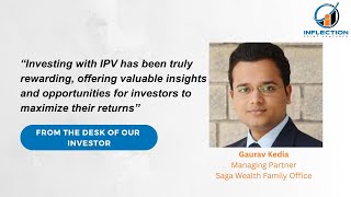 Gaurav Kedia  Managing Partner  Saga Wealth Family Office  On his Investment Journey with IPV [upl. by Edieh]