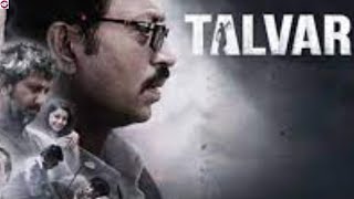 Talvar 2015 Full New Hindi Thriller Drama Movies  Irfan Khan  Neeraj Kavi  Story And Talks [upl. by Jacinda]