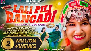 lali Pili Bangadi  Full Song Banjara songRaj PawarBittu Dancerलाली पिळी बंगडी banjarasong [upl. by Eloci]