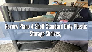 Review Plano 4Shelf Standard Duty Plastic Storage Shelves 48” x 21” x 14” 200lb Capacity Pantry [upl. by Meares8]