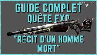 DESTINY 2 FR  COMMENT OBTENIR LE FUSIL DÉCLAIREUR EXOTIQUE quotRÉCIT DUN HOMME MORTquot QUÊTE PRESAGE [upl. by Nolyarg]