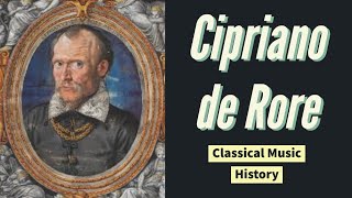 Cipriano de Rore  Classical Music History 18  Renaissance Period [upl. by Astor]