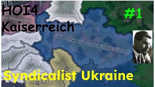 HOI4 Kaiserreich Syndicalist Ukraine Part 1 [upl. by Downe]