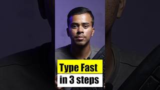 Type SUPER FAST in just 3 Steps shorts [upl. by Isiah]