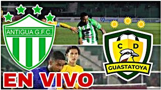 ANTIGUA GFC VS GUASTATOYA EN VIVO HOY PARTIDO DE LA LIGA DE GUATEMALA JORNADA 13 [upl. by Deehsar]