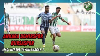 Ankara Demirspor  Bursaspor maçı nerede yayınlanacak   Maç yayıncısı kim  bursaspor [upl. by Naginarb]