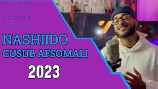 nashiido cusub afsomali 2023 [upl. by Edyaw445]