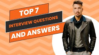 TOP 7 INTERVIEW QUESTIONS AND ANSWERS for 2025 COMMON Interview Questions amp ANSWERS [upl. by Sinnod]