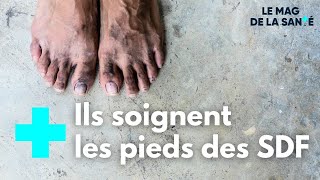 Des maraudes pour soigner les pieds des SDF  Le Magazine de la Santé [upl. by Wilden]