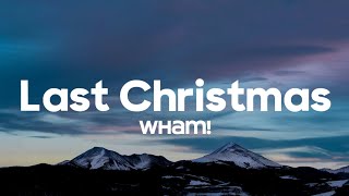 Wham  Last Christmas Lyrics [upl. by Childs]