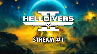 HELLDIVERS 2 STREAM 1 [upl. by Coonan]