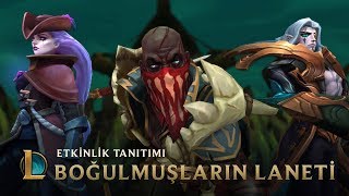 Karanlık Sular  Boğulmuşların Laneti Etkinlik Tanıtımı  League of Legends [upl. by Natalia810]