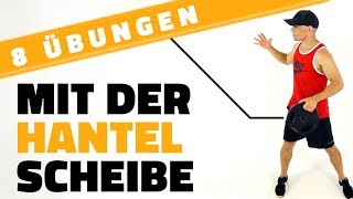 8 effektive Übungen mit der Hantelscheibe [upl. by Britt]