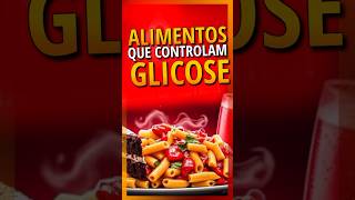 👆Glicose Fora de Controle Alimentos Que Você Deveria Comer [upl. by Luwana]