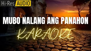 Mubo Nalang Ang Panahon Karaoke  MinusOne  Instrumental [upl. by Haropizt]