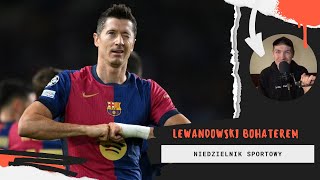 LEWANDOWSKI BOHATEREM  Niedzielnik Sportowy [upl. by Schnorr]